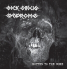 SICK SINUS SYNDROME- CD - Rotten to the Core
