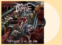 ABRUPT DEMISE - 12'' LP - The Pleasure to Kill and Grind (Clear Vinyl) ABRUPT DEMISE - 12'' LP - The Pleasure to Kill and Grind (Clear Vinyl)