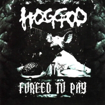 HOGGOD - CD - Forced to Pay HOGGOD - CD - Forced to Pay