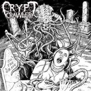CRYPT CRAWLER - CD - To The Grave