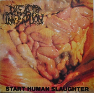 DEAD INFECTION - 12'' LP - Start Human Slaughter (Black Vinyl)