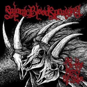 SATANIC BLOODSPRAYING -CD- At the Mercy of Satan