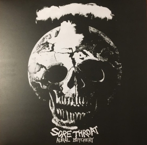 SORE THROAT - 12'' LP - Aural Butchery (Black Vinyl)