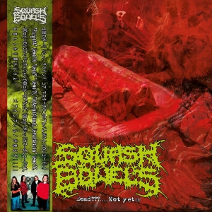 SQUASH BOWELS - 12'' LP - Dead....Not Yet!!!