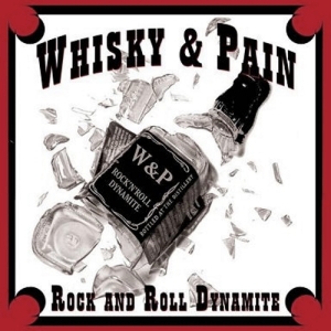 WHISKY & PAIN -12" MLP- Rock and Roll Dynamite