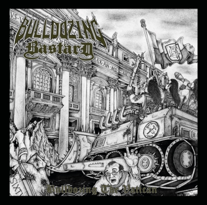 BULLDOZING BASTARDS -CD- Bulldozing the Vatican