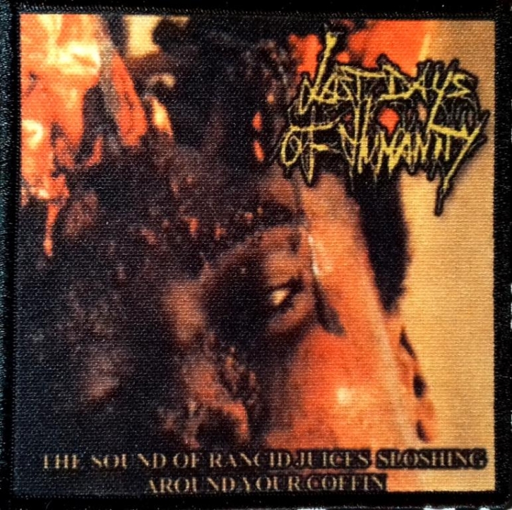 LAST DAYS OF HUMANITY - color printed Patch - The Sound Of...