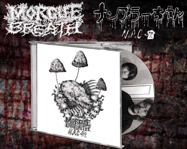 MORGUE BREATH / N.P.C. (ナンプラーちゃん = Nampla-Chang) - split CD -