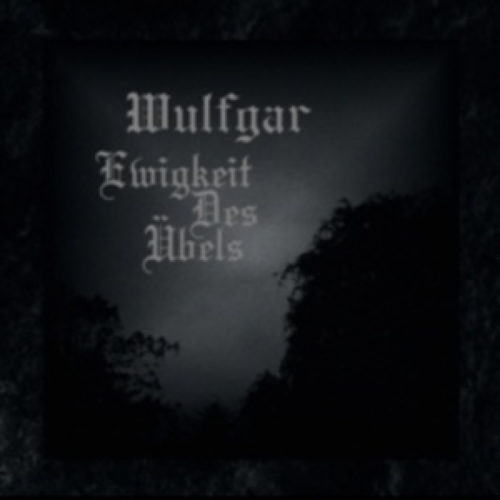 WULFGAR -CD- Ewigkeit Des Übels